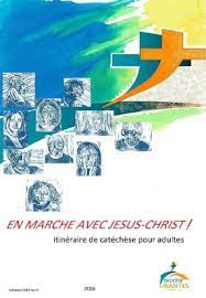 En marche avec Jésus Christ - Diocèse de Nantes - Catéchèse adulte